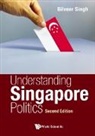 Bilveer Singh, Singh Bilveer - Understanding Singapore Politics