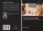 Jason Taylor - Fast food i fast media
