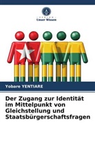 Yobare Yentiare - Der Zugang zur Identität im Mittelpunkt von Gleichstellung und Staatsbürgerschaftsfragen