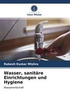 Rakesh  Kumar Mishra, Rakesh Kumar Mishra - Wasser, sanitäre Einrichtungen und Hygiene