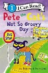 James Dean, Kimberly Dean, Dean James, James Dean - Pete the Cat's Not So Groovy Day