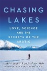 Katey Walter Anthony, Katey Walter Anthony - Chasing Lakes