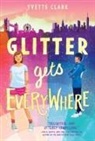 Yvette Clark - Glitter Gets Everywhere