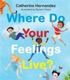 Catherine Hernandez, Myriam Chery - Where Do Your Feelings Live?