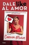 Carmen Muñoz - Dale like al amor / Give Love a Like