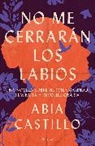 Abia Castillo - No me cerrarán los labios / My Lips Will Not Be Closed