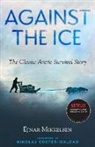 Nikolaj Coster-Waldau, Maurice Michael, Ejnar Mikkelsen, Ejnar Mikkelson - Against the Ice