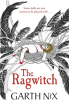 Garth Nix, Nix Garth - Ragwitch