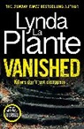 Lynda La Plante, Lynda La Plante - Vanished