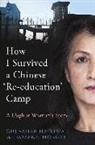 Gulbahar Haitiwaji, Rozenn Morgat - How I Survived a Chinese Re-eductaion Camp