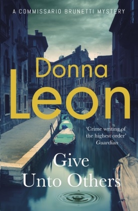 Donna Leon - Give Unto Others - Commissario Brunetti