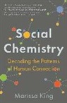 Marissa King - Social Chemistry