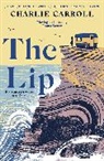 Charlie Carroll, Carroll Charlie - The Lip