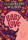 Jacqueline Wilson - Baby Love