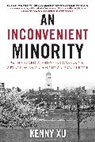 Kenny Xu - An Inconvenient Minority