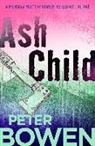 Peter Bowen - Ash Child