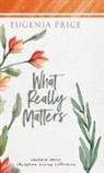 Eugenia Price, Price Eugenia - What Really Matters