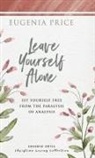 Eugenia Price, Price Eugenia - Leave Yourself Alone
