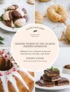 Kenden Alfond - Feeding Women in the Talmud, Feeding Ourselves