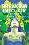 Emily Wall - Breaking into Air