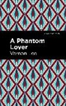 Vernon Lee - A Phantom Lover