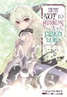 Yukiya Murasaki, Murasaki Yukiya, Takahiro Tsurusaki, Takahiro Tsurusaki, Tsurusaki Takahiro - How NOT to Summon a Demon Lord: Volume 14 (Light Novel)