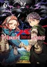 Jaian Jaian, Yu Okano, Okano Yu, Noah Rozenberg, Jaian - The Unwanted Undead Adventurer (Light Novel): Volume 6