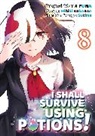 FUNA, Sukima Sukima, Sukima - I Shall Survive Using Potions (Manga) Volume 8