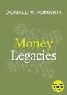 Donald V. Romanik - Money Legacies