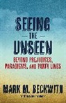 Mark M. Beckwith - Seeing the Unseen
