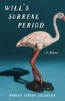 Robert Steven Goldstein -  Will's Surreal Period