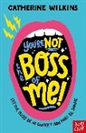 Catherine Wilkins, Wilkins Catherine - You''re Not the Boss of Me!