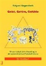 Kalyani Nagersheth - Geist, Gehirn, Gefühle