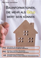 Jastrembski Heiko Andre, Heiko Andre Jastrembski - Bauinformationen, die mehr als Gold wert sein können