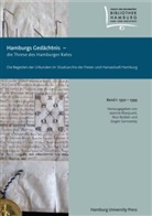 Jeanine Marquard, Nico Nolden, Jürge Sarnowsky, Jürgen Sarnowsky - Hamburgs Gedächtnis - die Threse des Hamburger Rates - 1: Hamburgs Gedächtnis - die Threse des Hamburger Rates / Die Regesten der Urkunden im Staatsarchiv der Freien und Hansestadt Hamburg Bd. I: 1350-1399