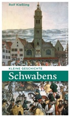 Rolf Kießling - Kleine Geschichte Schwabens