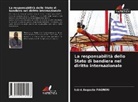 Icéré Auguste Fagnon - La responsabilità dello Stato di bandiera nel diritto internazionale