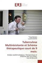 Gaspard Kamamfu, Emile Nzisabira, Thierry Sibomana - Tuberculose Multirésistante et Schéma thérapeutique court de 9 mois: