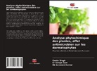 Avneesh Kumar, Mr Avneesh Kumar, Deepa Goel, Dr Deepa Goel, Geeta Singh - Analyse phytochimique des plantes, effet antimicrobien sur les dermatophytes