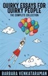 Barbara Venkataraman - Quirky Essays for Quirky People