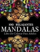 Art Books - Libro De Colorear 100 Diseños Con Mandalas Relajantes