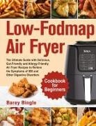 Barey Bingle - Low-Fodmap Air Fryer Cookbook for Beginners