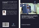 Aramanzan Madanda - Genderrelaties en adoptie van ICT in Oeganda