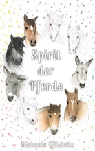 Michaela Ghisletta - Spirit der Pferde