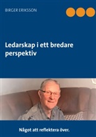 Birger Eriksson - Ledarskap i ett bredare perspektiv
