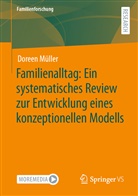 Doreen Müller - Familienalltag: Ein systematisches Review zur Entwicklung eines konzeptionellen Modells