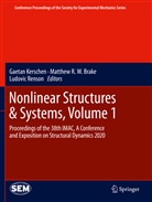 Matthew R. W. Brake, Matthew R.W. Brake, Gaetan Kerschen, Matthe R W Brake, Matthew R W Brake, Ludovic Renson - Nonlinear Structures & Systems, Volume 1
