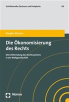 Douglas Elmauer - Die Ökonomisierung des Rechts