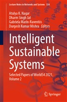Dharm Singh Jat, Gabriela Marin Raventós et al, Gabriela Marín-Raventós, Gabriela Marín-Raventós et al, Durgesh Kumar Mishra, Atulya K Nagar... - Intelligent Sustainable Systems