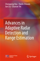 Chengpen Hao, Chengpeng Hao, Jun Liu, Jun et al Liu, Danil Orlando, Danilo Orlando... - Advances in Adaptive Radar Detection and Range Estimation